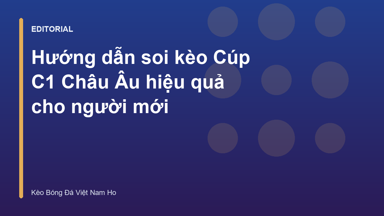 Phân tích soi kèo Cúp C1 Châu Âu